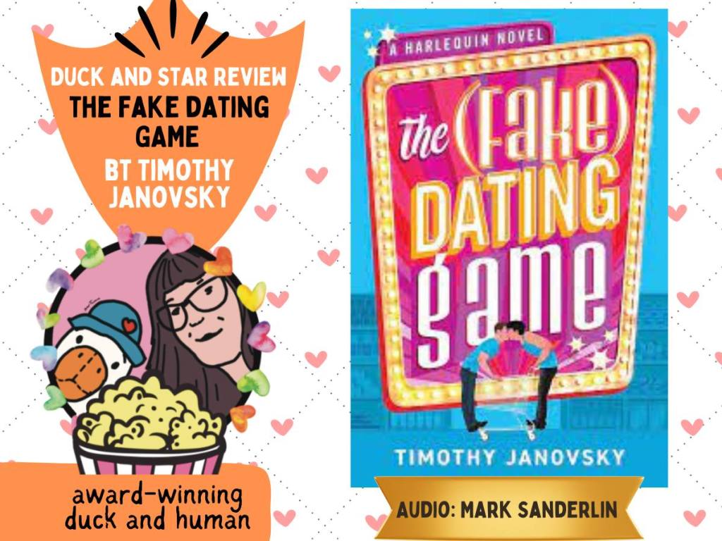 The Fake Dating Game by Timothy Janovsky, Reviewed by Duck and Star