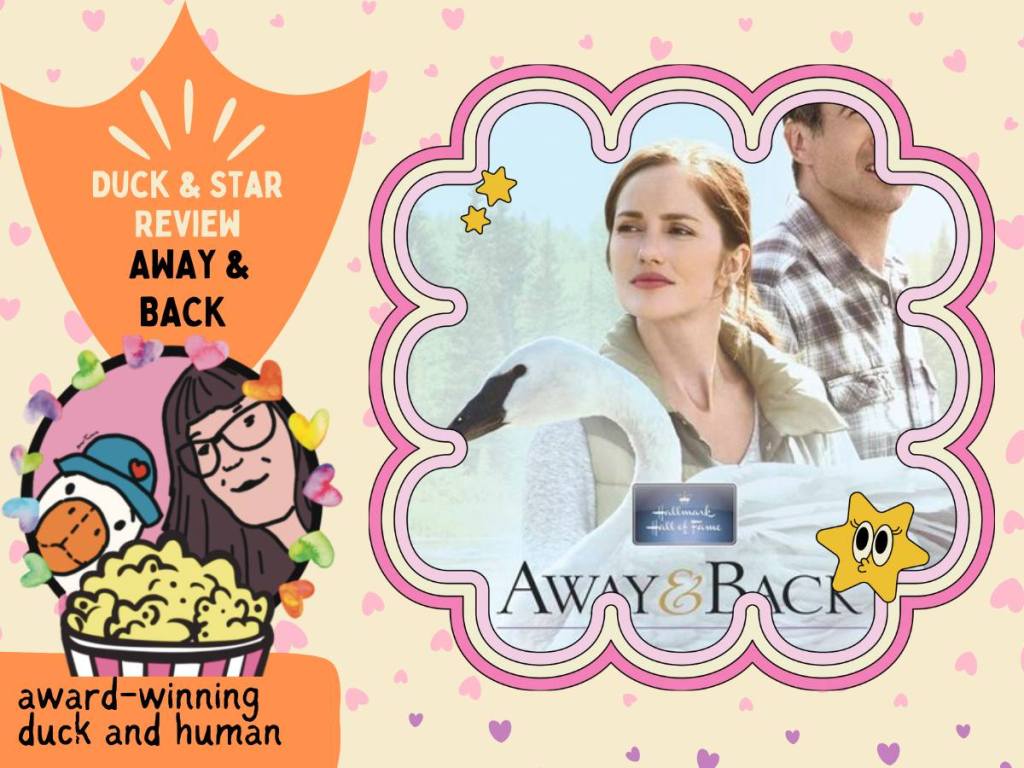 Away and Back (Hallmark 2015) Reviewed by Duck and Star