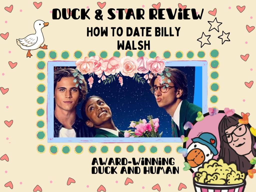 How To Date Billy Walsh (Amazon Prime) – A Movie Review By Star and Duck