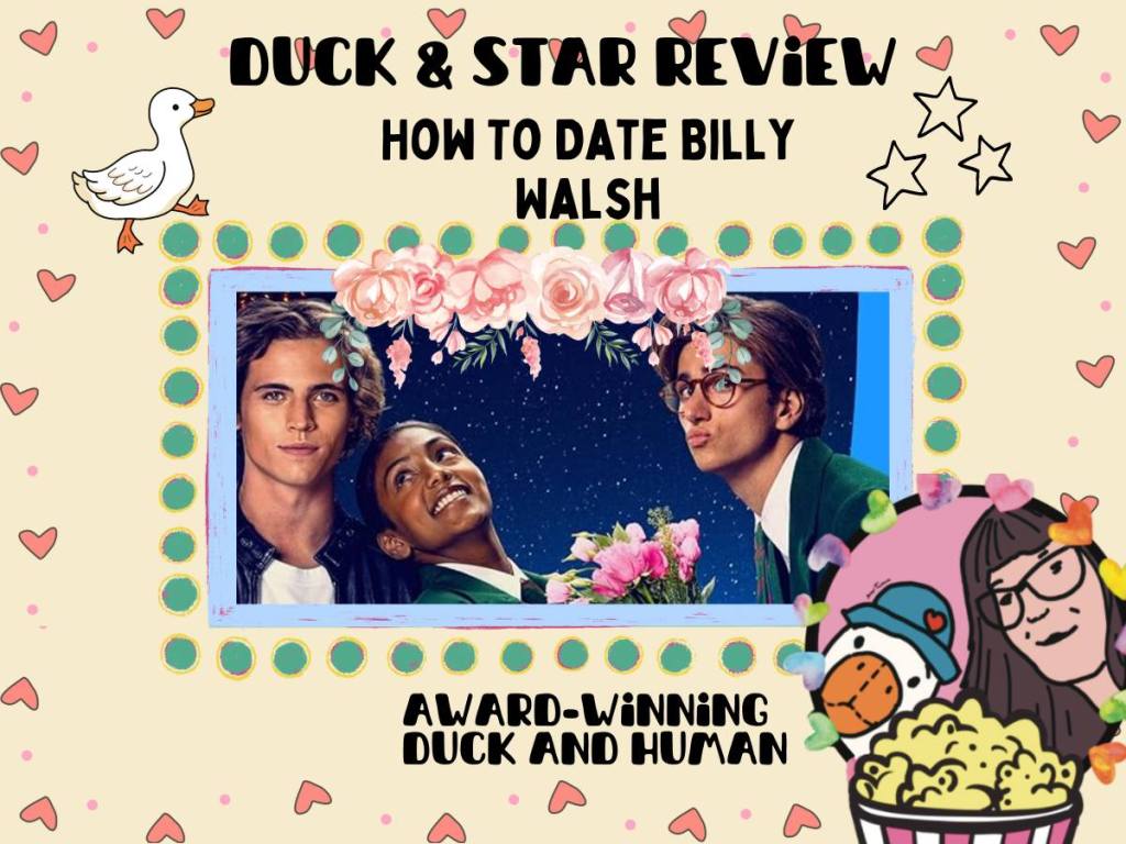 How To Date Billy Walsh (Amazon Prime) – A Movie Review By Star and&nbsp;Duck