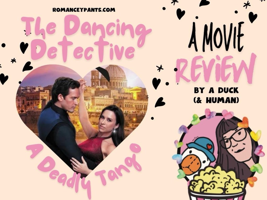The Dancing Detective: A Deadly Tango (Hallmark) — A Review by a Duck and a Human
