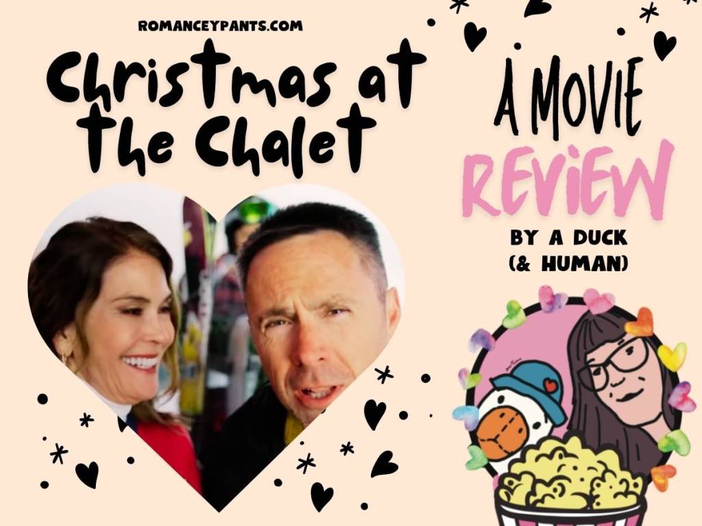Christmas At The Chalet (Lifetime) – A Review By A Duck and a Human